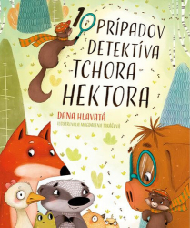 Hlavatá, Dana - 10 prípadov detektíva tchora Hektora