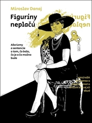 Danaj, Miroslav - Figuríny neplačú