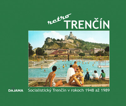 Hanušin, Ján - Trenčín retro