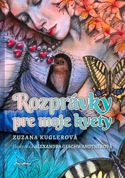 Kuglerová, Zuzana - Rozprávky pre moje kvety