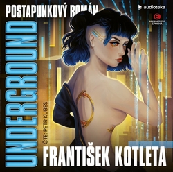 Kotleta, František; Kubeš, Petr - Underground