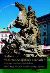 Knoz, Tomáš; Lach, Jiří; Borovský, Tomáš - Kultura ve středoevropských dějinách