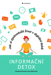 Dombrovská, Michaela; Šidlichovská, Zuzana - Informační detox