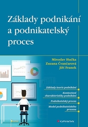 Hučka, Miroslav - Základy podnikání a podnikatelský proces