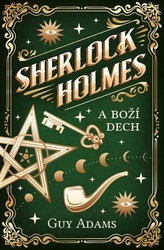 Adams, Guy - Sherlock Holmes a Boží dech