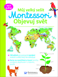 Burchard, Brendon; Guyot, Christelle - Můj velký sešit Montessori Objevuj svět
