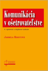 Kristová, Jarmila - Komunikácia v ošetrovateľstve