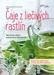 Girschová, Michaela - Čaje z liečivých rastlín