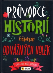 Průvodce historii očima odvážných holek