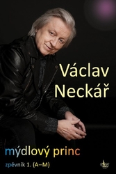 Neckář, Václav - Mýdlový princ