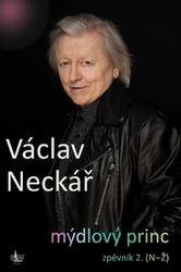 Neckář, Václav - Mýdlový princ