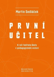 Sedláček, Martin - První učitel