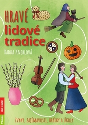 Kneblová, Radka - Hravé lidové tradice