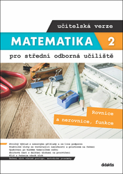 Marková, Kateřina; Macálková, Lenka - Matematika 2 pro střední odborná učiliště učitelská verze