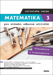 Květoňová, Martina; Macálková, Lenka - Matematika 3 pro střední odborná učiliště učitelská verze