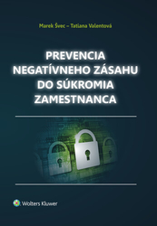 Švec, Marek; Valentová, Tatiana - Prevencia negatívneho zásahu do súkromia zamestnanca