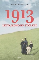 Illies, Florian - 1913 Léto jednoho století