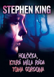 King, Stephen - Holčička, která měla ráda Toma Gordona