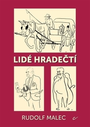 Malec, Rudolf - Lidé hradečtí