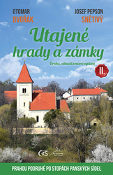 Dvořák, Otomar; Snětivý, Josef Pepson - Utajené hrady a zámky II.