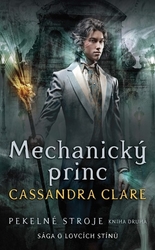 Clare, Cassandra - Mechanický princ Pekelné stroje
