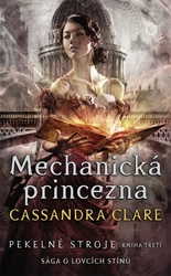 Clare, Cassandra - Mechanická princezna Pekelné stroje