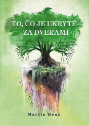 Bean, Martin - To, čo je ukryté za dverami