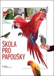 Glendell, Greg - Škola pro papoušky