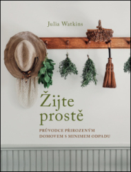 Watkins, Julia - Žijte prostě