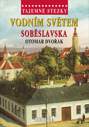 Dvořák, Otomar - Vodním světem Soběslavska