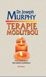 Murphy, Joseph - Terapie modlitbou