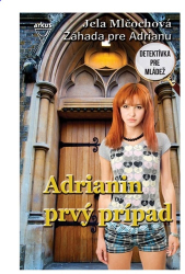 Mlčochová, Jela - Adrianin prvý prípad