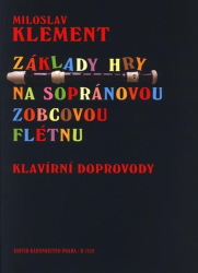 Klement, Miloslav - Základy hry na sopránovou zobcovou flétnu