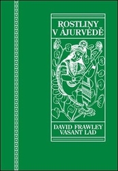 Frawley, David; Lad Vasant, Dattatray - Rostliny v ájurvédě