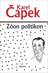 Čapek, Karel - Zóon politikon