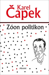 Čapek, Karel - Zóon politikon