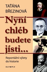 Březinová, Taťána - Nyní chléb budete jísti…