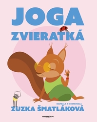 Šmatláková, Zuzana - Joga zvieratká