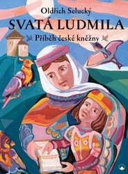 Selucký, Oldřich - Svatá Ludmila
