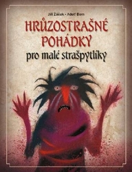 Žáček, Jiří - Hrůzostrašné pohádky