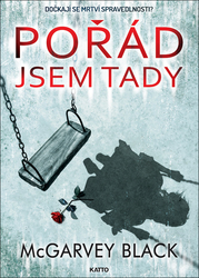 Black, McGarvey - Pořád jsem tady