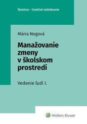 Nogová, Mária - Manažovanie zmeny v školskom prostredí