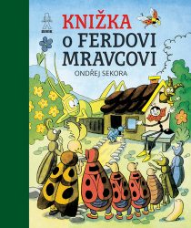 Sekora, Ondřej - Knižka o Ferdovi Mravcovi