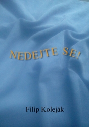 Koleják, Filip - Nedejte se!