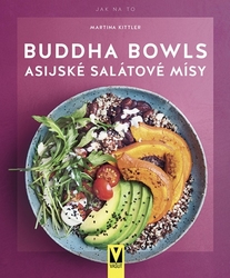 Kittler, Martina - Buddha Bowls Asijské salátové mísy