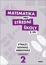 Chadimová, Marie - Matematika pro střední školy 2.díl Pracovní sešit