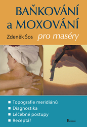 Šos, Zdeněk - Baňkování a moxování pro maséry