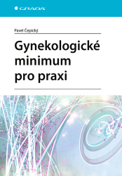 Čepický, Pavel - Gynekologické minimum pro praxi