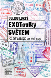 Lukeš, Julius - EXOToulky SVĚTEM