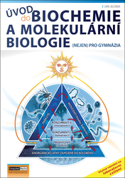 Jelínek, Jan - Úvod do biochemie a molekulární biologie